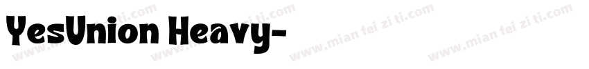 YesUnion Heavy字体转换